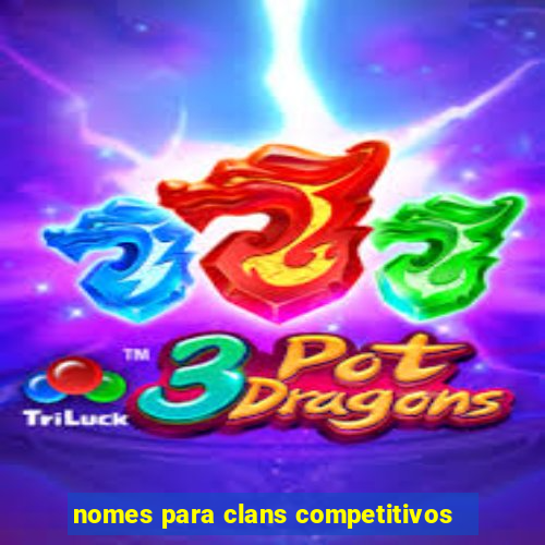 nomes para clans competitivos